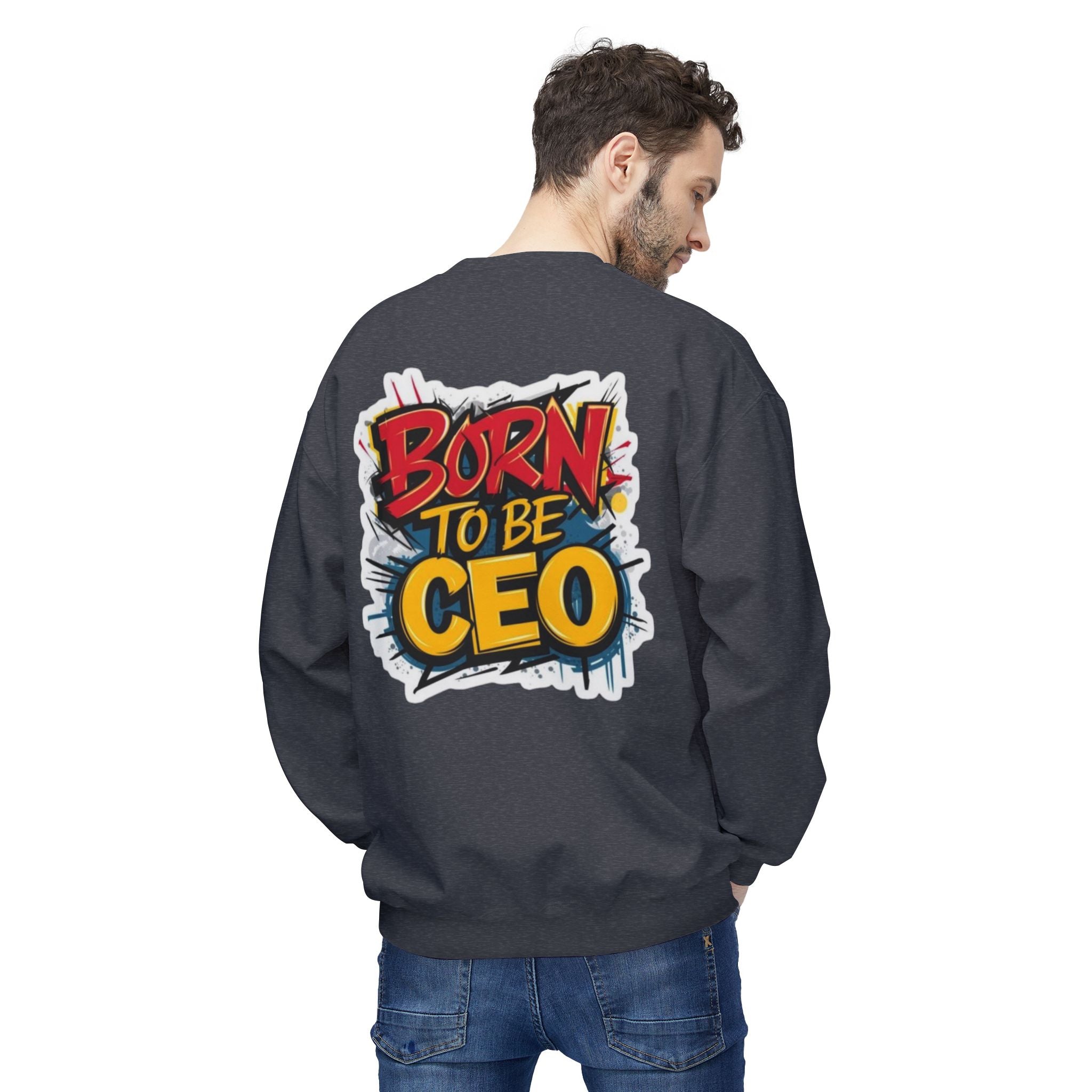 Born To Be CEO Crewneck Sweatshirt